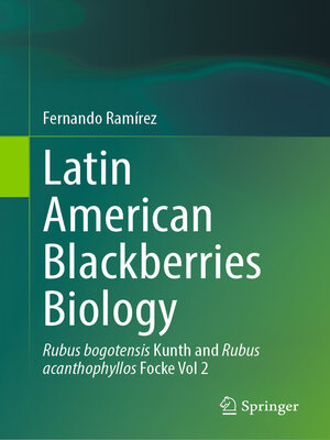 cover image of Latin American Blackberries Biology, Volume 2
